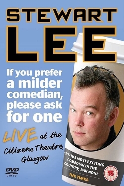 Stewart Lee: If You Prefer a Milder Comedian, Please Ask for One-fmovies