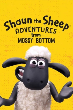 Shaun the Sheep: Adventures from Mossy Bottom-fmovies