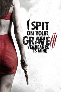 I Spit on Your Grave III: Vengeance is Mine-fmovies