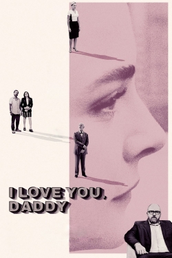 I Love You, Daddy-fmovies