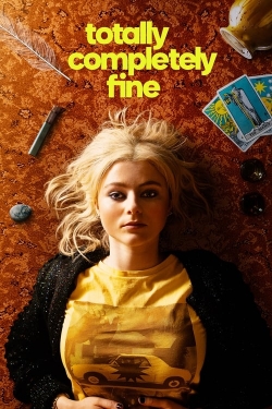 Totally Completely Fine-fmovies