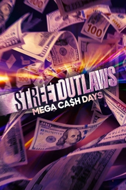Street Outlaws: Mega Cash Days-fmovies