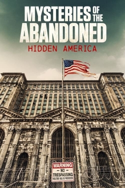 Mysteries of the Abandoned: Hidden America-fmovies