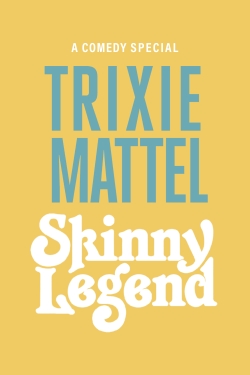 Trixie Mattel: Skinny Legend-fmovies