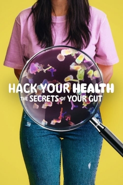 Hack Your Health: The Secrets of Your Gut-fmovies