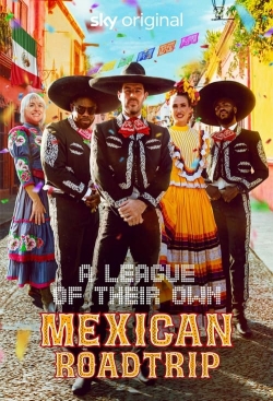 A League of Their Own: Mexican Road Trip-fmovies