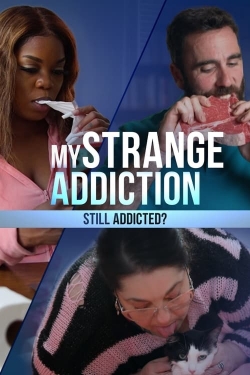 My Strange Addiction: Still Addicted?-fmovies