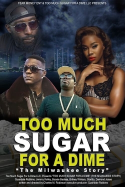 Too Much Sugar for a Dime: The Milwaukee Story-fmovies
