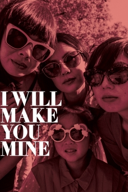 I Will Make You Mine-fmovies