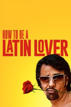 How to Be a Latin Lover-fmovies