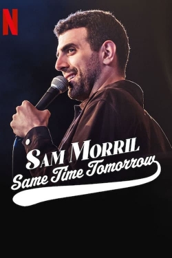 Sam Morril: Same Time Tomorrow-fmovies