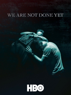 We Are Not Done Yet-fmovies