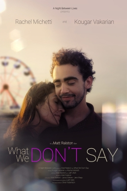 What We Don't Say-fmovies