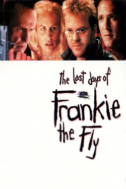 The Last Days of Frankie the Fly-fmovies