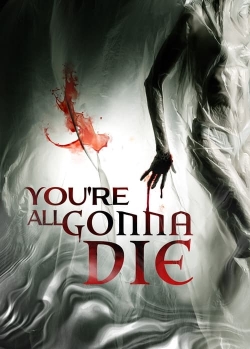 You're All Gonna Die-fmovies
