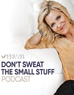 Don't Sweat the Small Stuff: The Kristine Carlson Story-fmovies