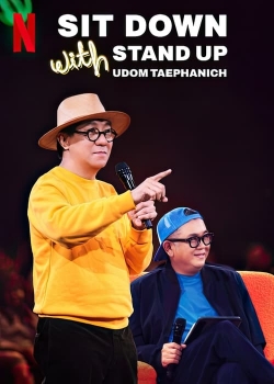 Sit Down with Stand Up Udom Taephanich-fmovies