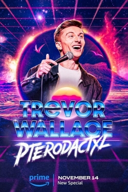 Trevor Wallace: Pterodactyl-fmovies