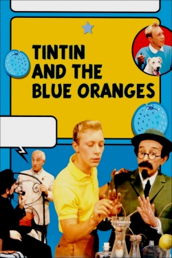 Tintin and the Blue Oranges-fmovies