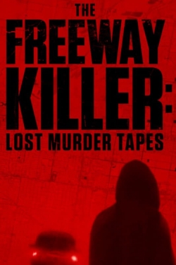 The Freeway Killer: Lost Murder Tapes-fmovies