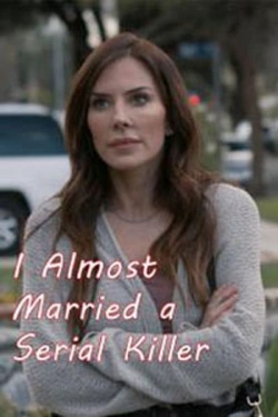 I Almost Married a Serial Killer-fmovies