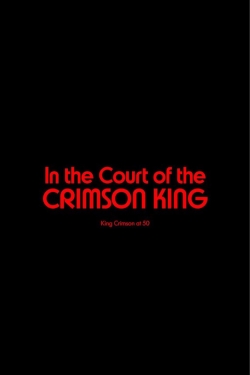 King Crimson - In The Court of The Crimson King: King Crimson at 50-fmovies