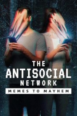 The Antisocial Network: Memes to Mayhem-fmovies