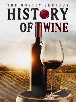 The Mostly Serious History of Wine-fmovies
