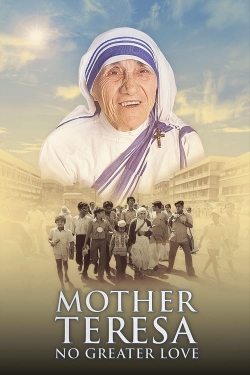 Mother Teresa: No Greater Love-fmovies