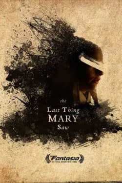 The Last Thing Mary Saw-fmovies