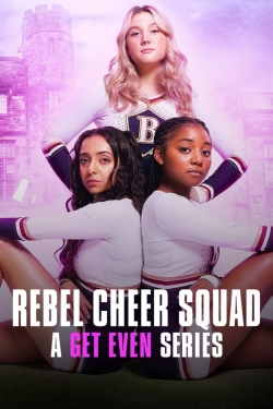 Rebel Cheer Squad: A Get Even Series-fmovies