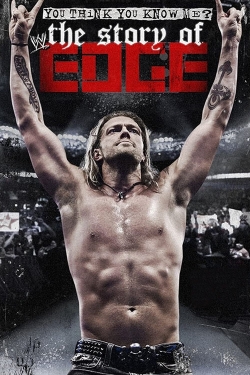 WWE: You Think You Know Me? The Story of Edge-fmovies
