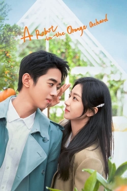 A Robot in the Orange Orchard-fmovies