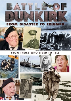 Battle of Dunkirk: From Disaster to Triumph-fmovies