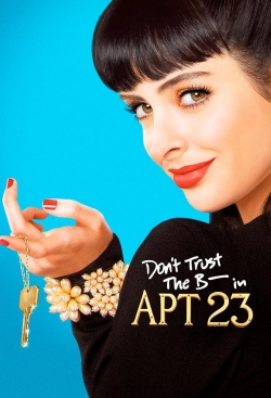 Don't Trust the B---- in Apartment 23-fmovies