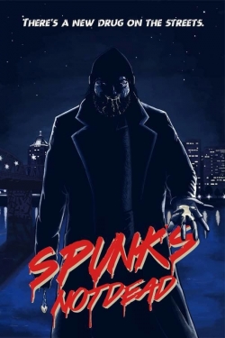 Spunk's Not Dead-fmovies