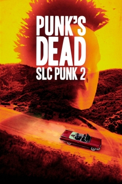 Punk's Dead: SLC Punk 2-fmovies