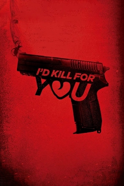 I'd Kill for You-fmovies