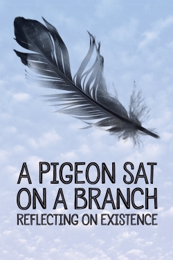 A Pigeon Sat on a Branch Reflecting on Existence-fmovies