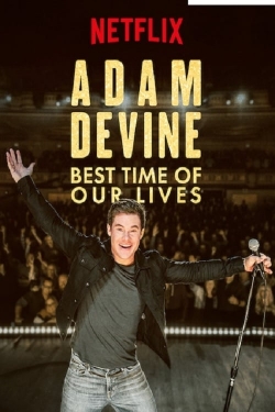 Adam Devine: Best Time of Our Lives-fmovies