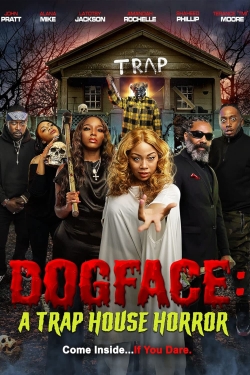 Dogface: A Trap House Horror-fmovies