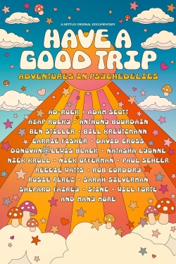 Have a Good Trip: Adventures in Psychedelics-fmovies