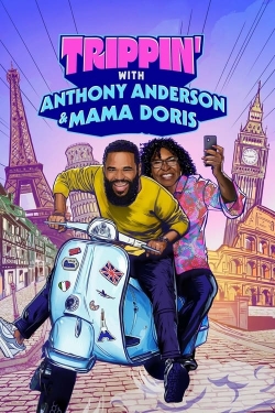 Trippin' with Anthony Anderson and Mama Doris-fmovies