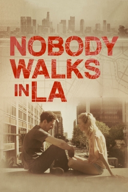 Nobody Walks in L.A.-fmovies