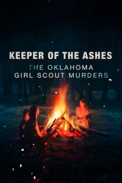 Keeper of the Ashes: The Oklahoma Girl Scout Murders-fmovies