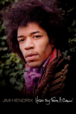 Jimi Hendrix: Hear My Train a Comin'-fmovies