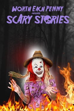 Worth Each Penny Presents Scary Stories-fmovies