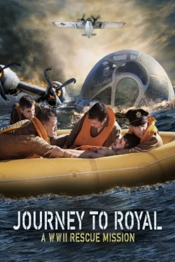 Journey to Royal: A WWII Rescue Mission-fmovies