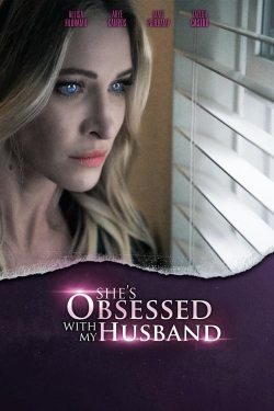 She's Obsessed With My Husband-fmovies