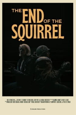 The End of the Squirrel-fmovies